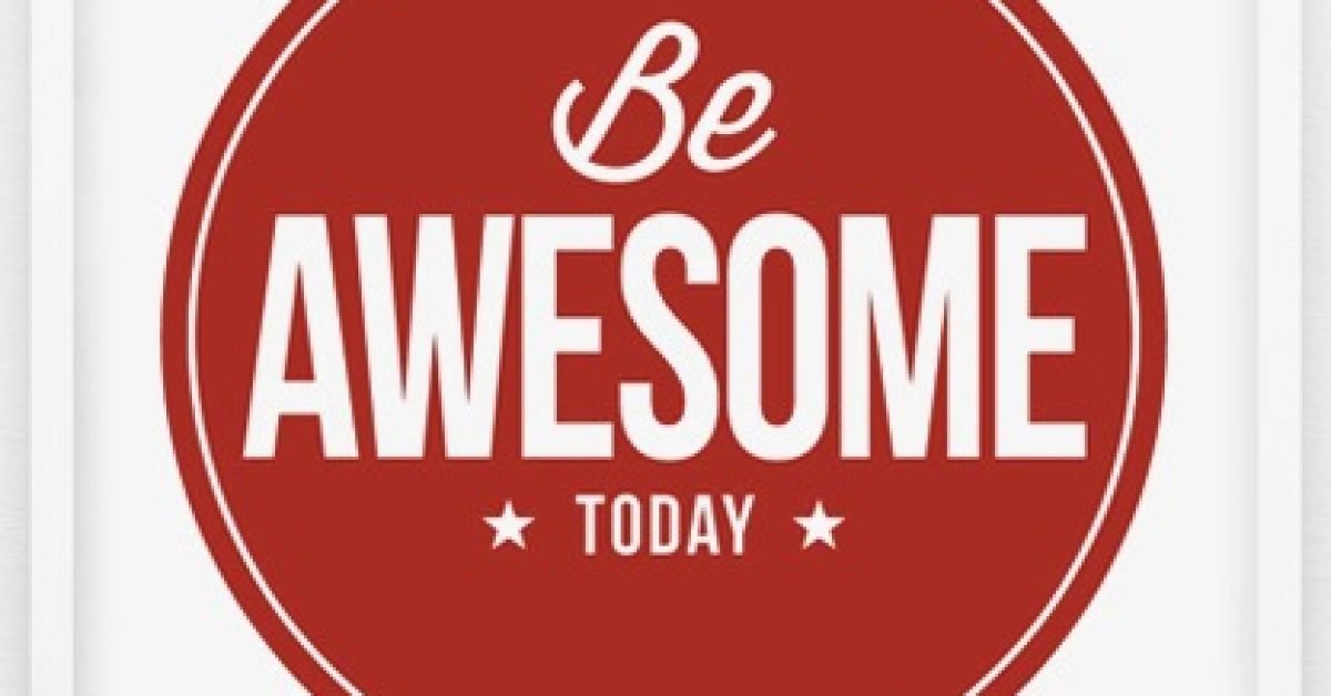 be awesome